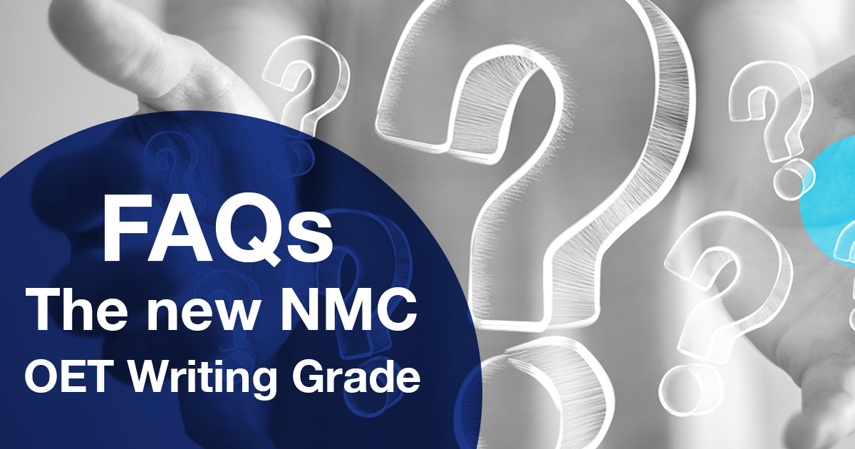 FAQs The New NMC OET Writing Grade